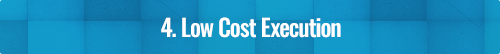 4. Low Cost Execution
