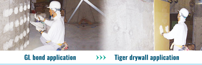 GL bond application >>> Tiger drywall application